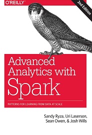 Advanced Analytics with Spark: Patterns for Learning from Data at Scale, 2nd Edition