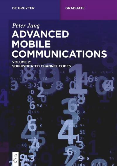 Advanced Mobile Communications: Sophisticated Channel Codes, Volume 2