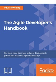 The Agile Developer’s Handbook