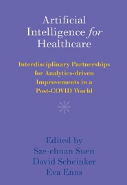 Artificial Intelligence for Healthcare: Interdisciplinary Partnerships for Analytics-driven Improvements in a Post-COVID World