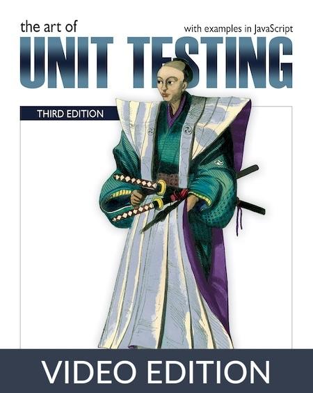 The Art of Unit Testing, Third Edition, Video Edition
