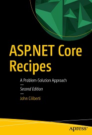 ASP.NET Core Recipes: A Problem-Solution Approach, 2nd Edition