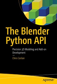 The Blender Python API: Precision 3D Modeling and Add-on Development