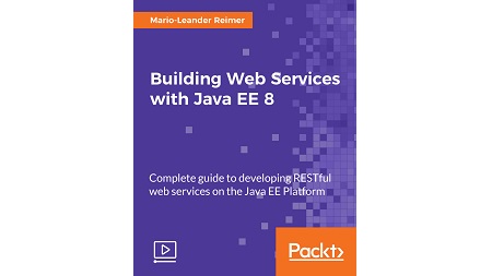 Building Web Services with Java EE 8