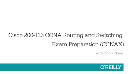 Cisco 200-125 CCNA Routing and Switching Exam Preparation (CCNAX)