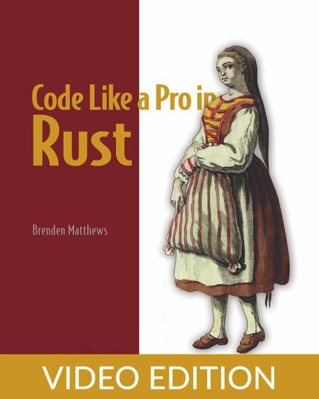 Code Like a Pro in Rust, Video Edition