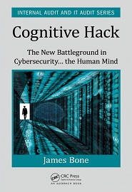 Cognitive Hack: The New Battleground in Cybersecurity … the Human Mind