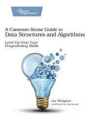 A Common-Sense Guide to Data Structures and Algorithms