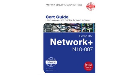 CompTIA Network+ N10-007 Authorized Cert Guide