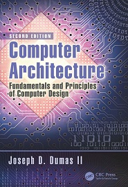 Computer Architecture: Fundamentals and Principles of Computer Design, 2nd Edition