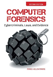 Computer Forensics: Cybercriminals, Laws, and Evidence, 2nd Edition