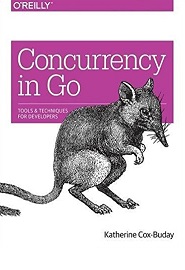 Concurrency in Go: Tools and Techniques for Developers