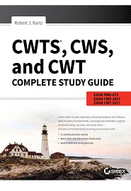 CWTS, CWS, and CWT Complete Study Guide: Exams PW0-071, CWS-2017, CWT-2017