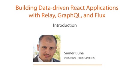 Building Data-driven React Applications with Relay, GraphQL, and Flux