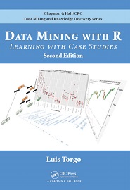 Data Mining with R: Learning with Case Studies, 2nd Edition