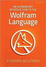 An Elementary Introduction to the Wolfram Language, 2nd Edition