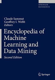Encyclopedia of Machine Learning and Data Mining, 2nd Edition