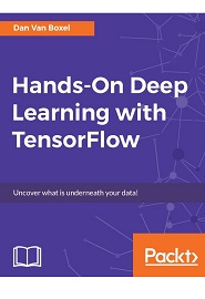 Hands-On Deep Learning with TensorFlow