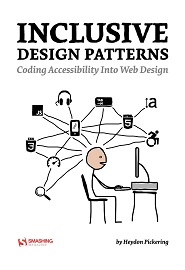 Inclusive Design Patterns: Coding Accessibility Into Web Design
