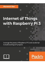 Internet of Things with Raspberry Pi 3