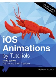 iOS Animations by Tutorials: iOS 10 and Swift, 3rd Edition