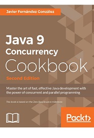 Java 9 Concurrency Cookbook, 2nd Edition