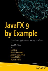 JavaFX 9 by Example, 3rd Edition