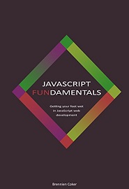 JavaScript: Fundamentals: Getting your feet wet in JavaScript Web Development