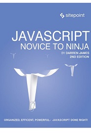 JavaScript: Novice to Ninja, 2nd Edition