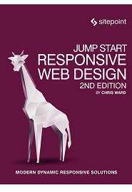 Jump Start Responsive Web Design: Modern Dynamic Responsive Solutions, 2nd Edition