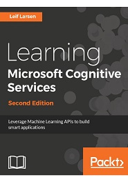 Learning Microsoft Cognitive Services, 2nd Edition