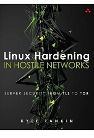 Linux Hardening in Hostile Networks: Server Security from TLS to Tor