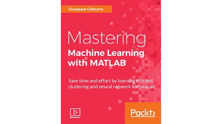 Mastering Machine Learning with MATLAB