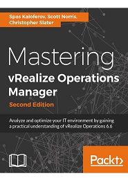 Mastering vRealize Operations Manager, 2nd Edition