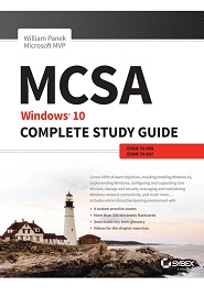 MCSA: Windows 10 Complete Study Guide: Exam 70-698 and Exam 70-697