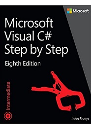 Microsoft Visual C# Step by Step, 8th Edition