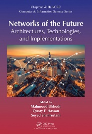 Networks of the Future: Architectures, Technologies, and Implementations