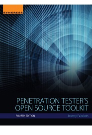 Penetration Tester’s Open Source Toolkit, 4th Edition