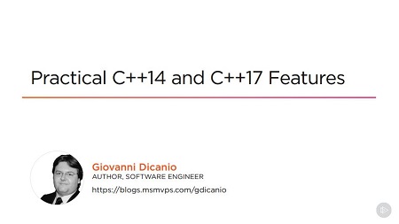 Practical C++14 and C++17 Features