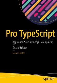 Pro TypeScript: Application-Scale JavaScript Development, 2nd Edition