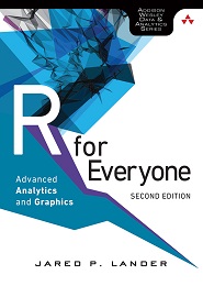 R for Everyone: Advanced Analytics and Graphics, 2nd Edition