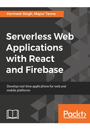 Serverless Web Applications with React and Firebase