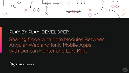 Play by Play: Sharing Code with npm Modules Between Angular Web and Ionic Mobile Apps