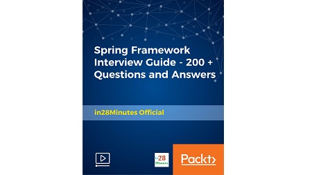 Spring Framework Interview Guide – 200+ Questions and Answers