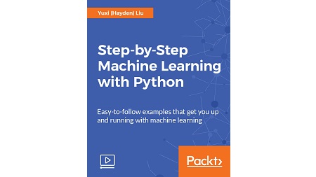 Step-by-Step Machine Learning with Python