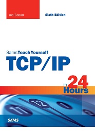 TCP/IP in 24 Hours, Sams Teach Yourself, 6th Edition