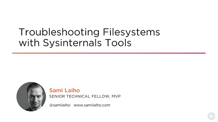 Troubleshooting Filesystems with Sysinternals Tools