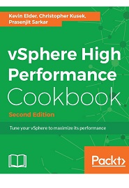 vSphere High Performance Cookbook, 2nd Edition