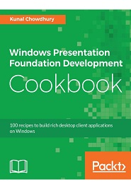 Windows Presentation Foundation Development Cookbook