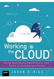 Working in the Cloud: Using Web-Based Applications and Tools to Collaborate Online